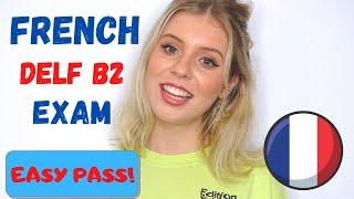 FRENCH DELF B2 EXAM - what to expect & how to prepare!