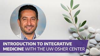 Introduction to Integrative Medicine with the UW Osher Center