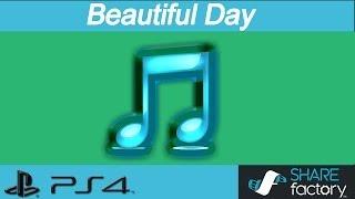  PS4 SHAREfactory Music: Beautiful Day