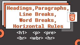 [HTML-Tutorial-7] | Heading, Paragraph, Line Break, Word Break, Horizontal Rule | Web Development