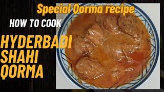 Hyderabadi shahi korma | Deghi style qorma | Dawaton wala qorma | Eid special recipe