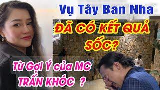 Từ Phát Ngôn Trấn Thành KẾT QUẢ Vụ Tây Ban Nha Thật "Khó Đỡ"