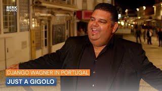 Django Wagner - Just A Gigolo (Django Wagner In Portugal)