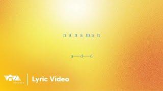 Nanaman by UDD (Official Lyric Video)