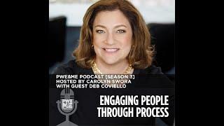 Engaging People Through Process :: PWE&ME podcast with Carolyn Swora