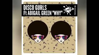 Disco Gurls feat. Abigail Green - Why