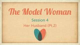 The Model Woman (Session 4)