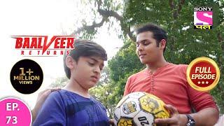 Baalveer Returns | Full Episode | Episode 73 | 27th December, 2020