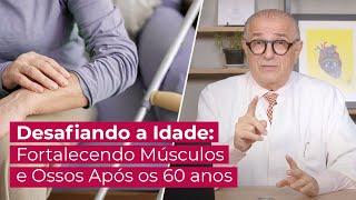 Desafiando a Idade: Fortalecendo Músculos e Ossos Após os 60 anos