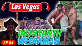 USA Paul & Renu with Dushyanth Weeraman in Las Vegas | EP05