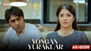 Yongan yuraklar 45-qism (milliy serial) | Ёнган юраклар 45-қисм (миллий сериал)