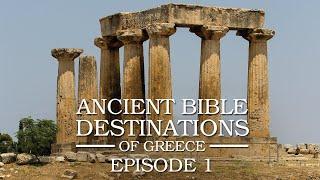 Ancient Bible Destinations of Greece | Part 1