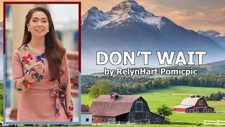 Don't Wait (Video-Lyric)| RelynHart Pomicpic | Cover