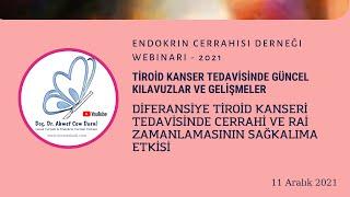 Hekimlere Yönelik - ECD Webinar 2021 Tiroid Kanserinde Cerrahi & RAI Zamanlamasının Sağkalıma Etkisi