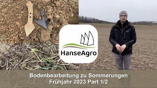 Bodenbearbeitung zu Sommerungen: Frühjahr 2023 Part 1/2