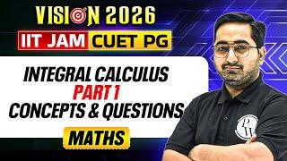 IIT JAM/CUET PG 2026 | Integral Calculus – Concepts & Questions | Mathematics | PW