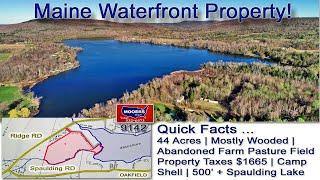 Properties On Maine Lakes Video | 44 Land Acres, House Shell MOOERS REALTY 9142