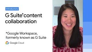 Teamwork from anywhere: G Suite's vision for content collaboration