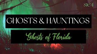 TRUE Florida Ghost Stories | Ghosts and Hauntings | S01E04