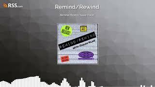 Remind/Rewind Teaser Trailer