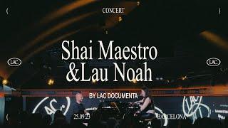 Shai Maestro & Lau Noah - LIVE for LAC