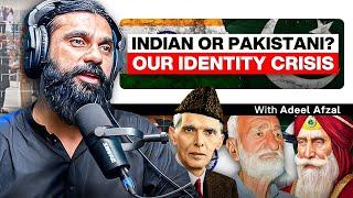 Pakistan's Identity Crisis and Suppression of the Punjabi Identity - Adeel Afzal  Part 2- #TPE 374