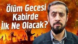 Ölüm Gecesi Kabirde İlk Ne Olacak? - Kabir Azabı @Mehmedyildiz