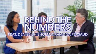 Behind the Numbers with Denise Chisholm & Ramona Persaud