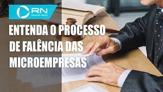 Saiba como funciona o processo de falência das micro e pequenas empresas