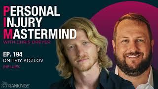 Personal Injury Mastermind -194. Dmitriy Kozlov, Influex