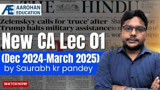 New Current Affairs Lec 01 (Dec 2024-March 2025) by Saurabh kr pandey (Aarohan Education)