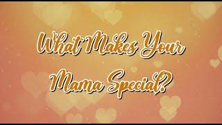 What Makes Your Mama Special? | All Access To Artists