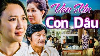 Cha Chồng MẶT DÀY tìm đến nhà vợ VAN XIN con dâu tha thứ | Phim Việt Nam Hot Nhất 2025 | Phim HTV