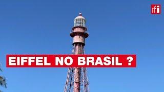 Eiffel no Brasil? • RFI Brasil