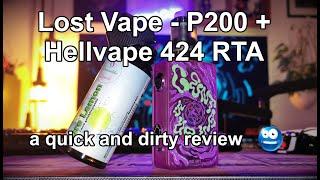 Lost Vape Centaurus P200 + Hellvape 424 RTA - a quick and dirty review