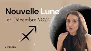 NOUVELLE LUNE EN SAGITTAIRE - 1ER DÉCEMBRE 2024