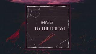 Nadesh - To he dream