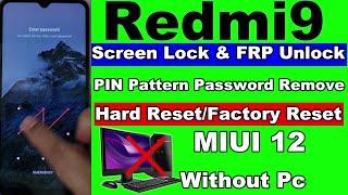 Redmi 9 Hard Reset & FRP Bypass MIUI 12 Without Pc 2023 | Redmi 9 Pattern Password PIN Remove