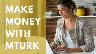 How to Make Money with Amazon MTurk: A Guide to Getting Started