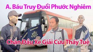 TRƯA 6/3 A. Báu Cùng Youtube Đi Ô Tô Truy Đuổi Phước Nghiêm Giải Cứu Thầy Tuệ Ở Cửa Khẩu Malaysia