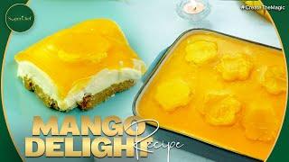 Creamy Mango Delight Recipe  -  Easy Dessert Recipe by SuperChef