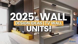 2025 Wall Design Ideas | TV Wall Units