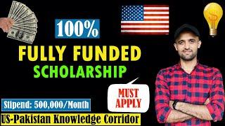 How to Apply for US-Pakistan Knowledge Corridor scholarship for PhD