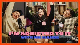 I'm Addicted To It (w/ Joe Mande) - Seek Treatment - 423