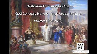 God Conceals Matters; Kings Reveal Matters. Proverbs 25:2