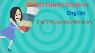 Short Funny Story  1| Funny Story | Learn English |Animated Story | English Speaking with Jenny