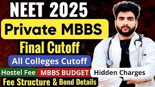 Neet 2025 Cutoff For all Private MBBS Colleges|Low Marks & Low Budget MBBS COLLEGES|Fee Structure
