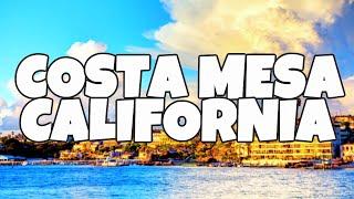 Best Things To Do in Costa Mesa, California