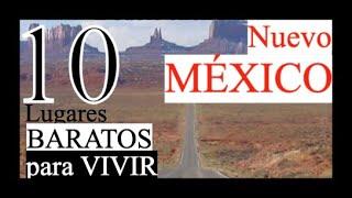 10 LUGARES BARATOS PARA VIVIR EN NUEVO MEXICO | CUÁL ES LA MEJOR CIUDAD PARA VIVIR EN NUEVO MEXICO