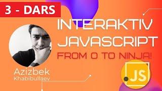 JavaScript 3 - dars | Interaktiv JavaScript | kurs seriyasi